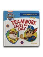 Paw Patrol - Teamwork Saves the Day 1912564238 Book Cover