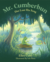 Mr. Cumberbun Has Lost His Song 1955026173 Book Cover