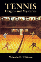 Tennis: Origins and Mysteries 0486433579 Book Cover