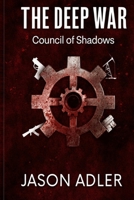 The Deep War: Council of Shadows B0FSD4B18F Book Cover