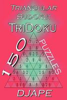 Triangular Sudoku: 150 TriDoku puzzles 143825606X Book Cover