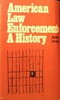 American Law Enforcement: A History 0882732706 Book Cover