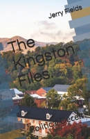 The Kingston Files.: Political Deceit B0FKBZ14YQ Book Cover