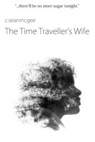 The Time Traveler's Wife 1502926423 Book Cover