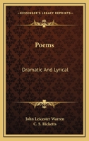 Poems: Dramatic and Lyrical 1018972803 Book Cover