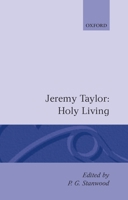 Holy Living and Holy Dying: Volume I: Holy Living (Oxford English Texts) 0941478939 Book Cover