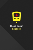 Blood Sugar Logbook: Diabetes Logbook; glucose monitoring book for recording Blood Sugar Levels 1699954909 Book Cover
