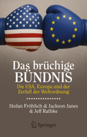 Das brüchige Bündnis: Die USA, Europa und der Zerfall der Weltordnung (German Edition) 3032366992 Book Cover