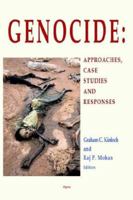 Genocide: Approaches, Case Studies, And Responses 0875863795 Book Cover