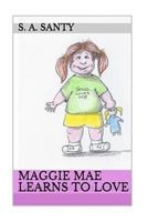 Maggie Mae Learns To Love 198688242X Book Cover