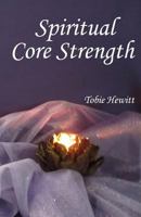 Spiritual Core Strength 1502547767 Book Cover