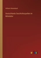 Deutschlands Geschichtsquellen Im Mittelalter 3742833294 Book Cover