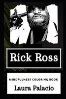 Rick Ross Mindfulness Coloring Book (Rick Ross Mindfulness Coloring Books) B083XQQ8GF Book Cover