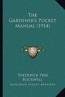 The Gardener's Pocket Manual 112088327X Book Cover