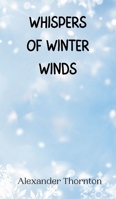 Whispers of Winter Winds 9916946221 Book Cover