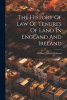 The History Of Law Of Tenures Of Land In England And Ireland 1022330438 Book Cover