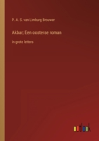 Akbar; Een oosterse roman: in grote letters 3368356666 Book Cover