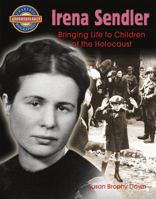Irena Sendler: Bringing Life to Children of the Holocaust 0778725561 Book Cover