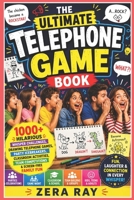 The Ultimate Telephone Game Book B0H1RGMH3L Book Cover
