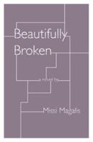 Beautifully Broken 0989597423 Book Cover