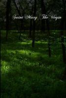 Saint Mary the Virgin 1479391360 Book Cover