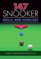 147 Snooker Drills and Exercises 1785003550 Book Cover