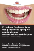 Principes fondamentaux des propriétés optiques appliqués aux restaurations esthétiques (French Edition) 6207700511 Book Cover