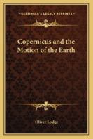 Copernicus and the Motion of the Earth 1425366740 Book Cover