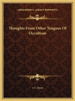 Thoughts From Other Tongues Of Occultism 116288570X Book Cover