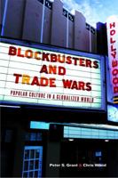 Blockbusters and Trade Wars: Popular Culture in a Globalized World 1553651081 Book Cover