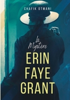 Le Mystère Erin Faye Grant (French Edition) 2322209430 Book Cover