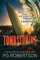 Tombstoning: All Things are Connected—Tread Carefully 0645700010 Book Cover