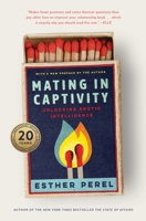 Mating in Captivity: Unlocking Erotic Intelligence 0063474166 Book Cover