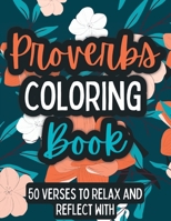 Proverbs Coloring Book: 50 Verses to Relax and Reflect With B0CM18R3TT Book Cover