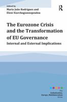 The Eurozone Crisis and the Transformation of Eu Governance: Internal and External Implications 1472433106 Book Cover
