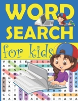 Word Search for Kids: Practice Spelling, Learn Vocabulary, and Improve Reading Skills with fun puzzles B08P3QVW78 Book Cover