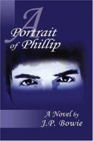 A Portrait of Phillip 0595323553 Book Cover