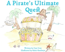 A Pirate's Ultimate Quest 1733491317 Book Cover