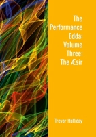 The Performance Edda: Volume Three: The Æsir 1326815350 Book Cover