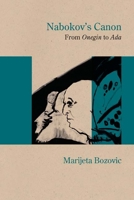 Nabokov's Canon: From "Onegin" to "Ada" (Studies in Russian Literature and Theory) 0810133148 Book Cover