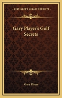 Gary Player's golf secrets B000G3FN6C Book Cover