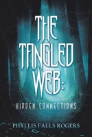 The Tangled Web: Hidden Connections 1467834106 Book Cover