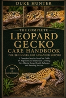 LEOPARD GECKO CARE HANDBOOK: A Complete Step-by-Step Care Guide for Beginners and Enthusiasts Covering Diet, Habitat Setup, Health, Behavior, and Breeding Success. B0GZ6VG18D Book Cover