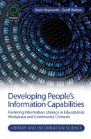 Developing People's Information Capabilities: Fostering Information Literacy in Educational, Workplace and Community Contexts 1781907668 Book Cover