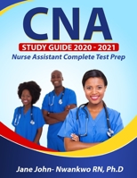 CNA Study Guide 2020 - 2021: Nurse Assistant Complete Test Prep B085HNZTKQ Book Cover