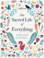 The Sacred Life of Everything 1782183655 Book Cover