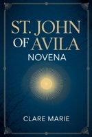 St. John of Avila Novena B0GXDMLSF7 Book Cover