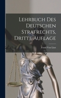 Lehrbuch Des Deutschen Strafrechts, Dritte Auflage 1015938108 Book Cover