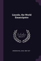 Lincoln the World Emancipator 0548501114 Book Cover