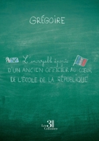 L'incroyable épopée d'un ancien officier au coeur de l'école de la République B0DSVQ3PF6 Book Cover